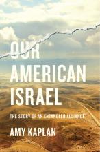 Book cover: Our American Israel: The Story of an Entangled Alliance